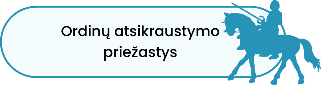 Ordinų atsikraustymo priežastys